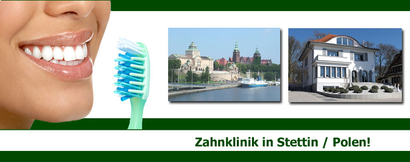 Anerkannte Zahnklinik Zahnarzt Zahnärzte im Ausland Polen Stettin bietet preiswerte kostengünstige Zahnersatz Kosten Zahnimplantate Zahnkronen Zahnbrücken Zahnprothesen an. Kosten & Preise, 20 Jahre Erfahrungen, marktführende Zahnimplantate & Kronen Kontakt